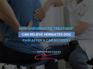 How Chiropractic Treatment Can Relieve Herniated Disc Pain After a Car Accident