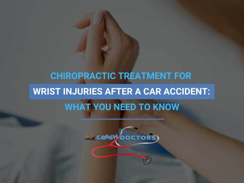 Chiropractic Treatment For Wrist Injuries After a Car Accident: What You Need To Know