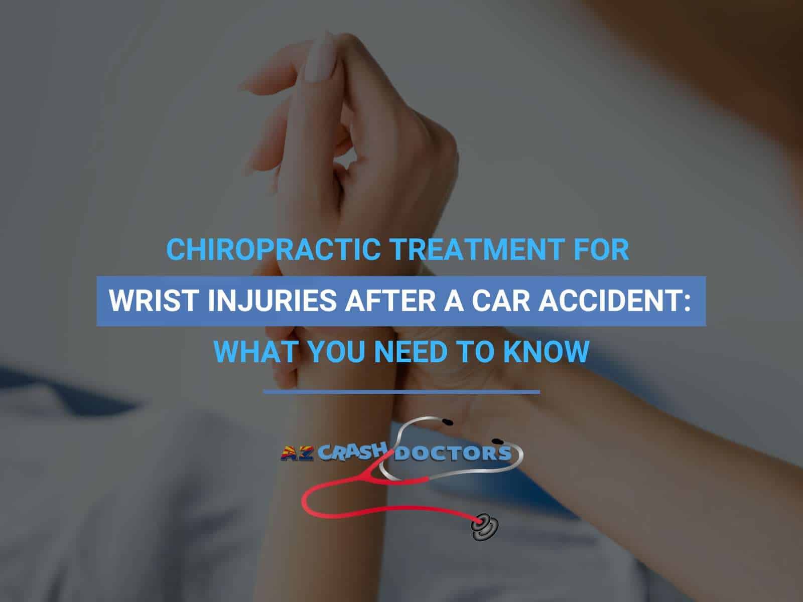 Chiropractic Treatment for Wrist Injuries After a Car Accident