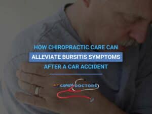 How Chiropractic Care Can Alleviate Bursitis Symptoms After a Car Accident